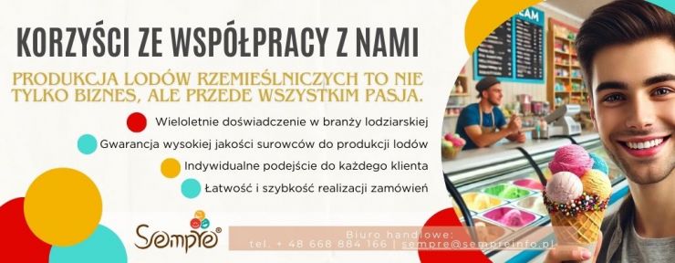 korzyści ze współpracy z sempre group - twój partner cukierniczy - zaopatrzenie lodziarni.jpg