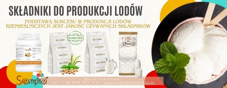 podstawą produkcji lodów rzemieślniczych jest jakośc składników - bazy do lodów - sempre group.jpg